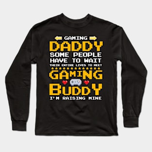 Gaming Daddy Meet Gaming Buddy Funny Gamer Father's Day Long Sleeve T-Shirt